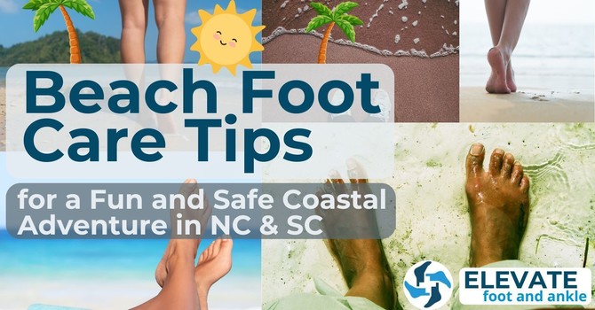 Beach Foot Care Tips for a Fun and Safe Coastal Adventure in NC & SC image