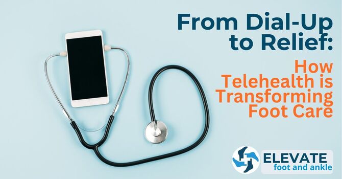 From Dial-Up to Relief: How Telehealth is Transforming Foot Care image