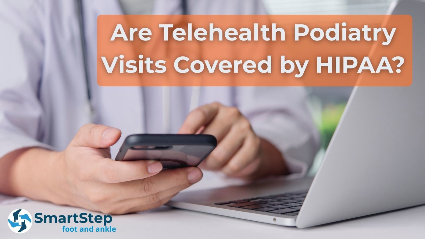 Image of a doctor using a smartphone and laptop to conduct a telehealth podiatry visit along with text