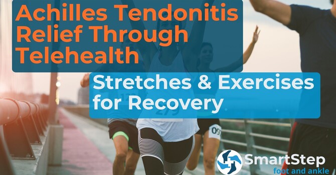 Achilles Tendonitis Relief Through Telehealth: image