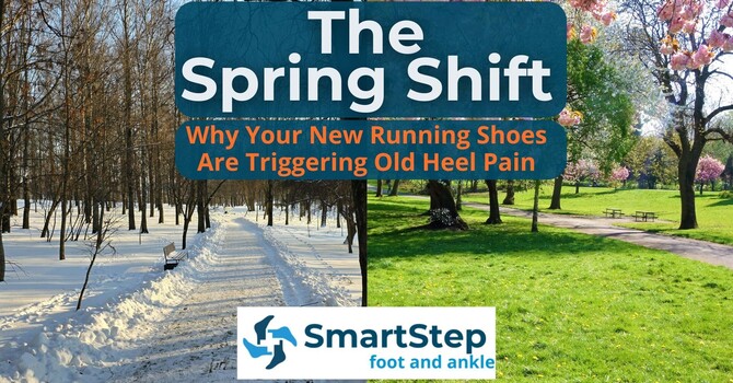 The Spring Shift: Why Your New Running Shoes Are Triggering Old Heel Pain